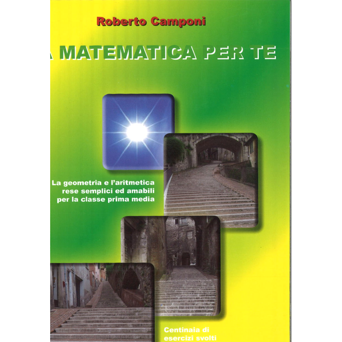 LA MATEMATICA PER TE PER PRIMA MEDIA