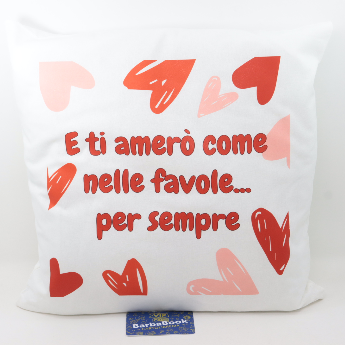 CUSCINO CM. 40 X 40 IN COTONE BIANCO E TI AMERO' COME NELLE FAVOLE