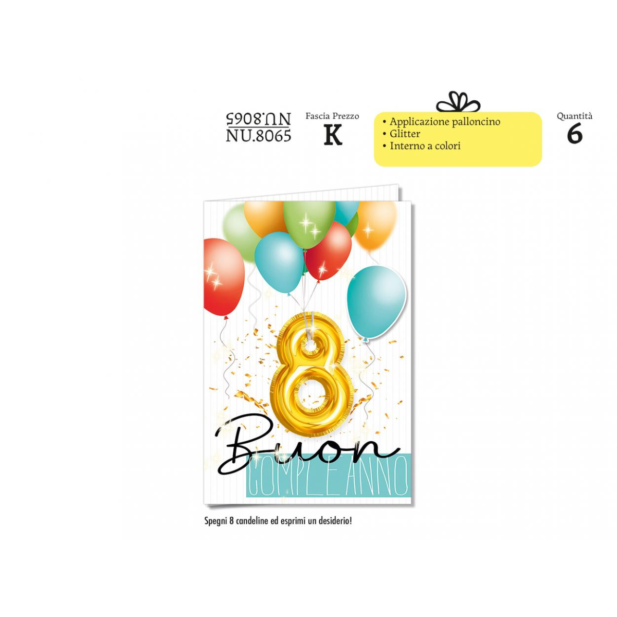 BIGLIETTO AUGURI 8 ANNI COMPLEANNO CON BUSTA NU.8065