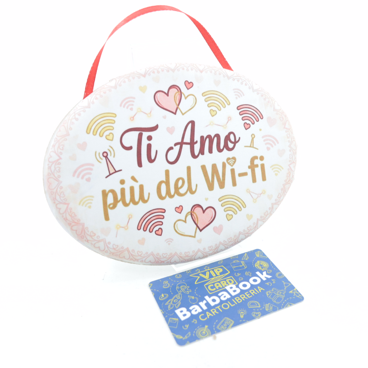 TARGHETTA OVALE IMBOTTITA TI AMO PIU' DEL WI-FI VAR.1